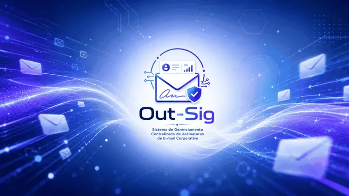 Out-Sig, sistema de gerenciamento centralizado de assinaturas de e-mail corporativo